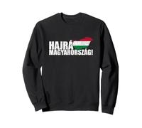 Hajrá Magyarország Magyar Hungary Drapeau Hongrois Hongrie Sweatshirt