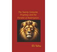 Haker-Na: The Twenty Centuries Prophesy and the Parable of Redemption