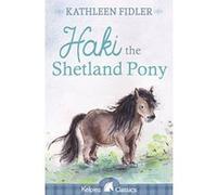Haki the Shetland Pony (Kelpies) - [Version Originale] Inconnu (Auteur)