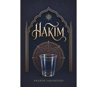 HAKIM - Ein Buch über die Weisheit des Augenblicks: Ein Meisterwerk über die Kunst, wieder anwesend zu sein - Begegnungen über Würde, Scham, Stille, ... nicht länger an sich selbst vorbeizuleben