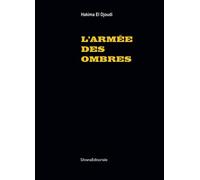 Hakima El Djoudi L'armée des ombres, Edition bilingue français-anglais - Collectif - Silvana Editoriale - broché - Monographie