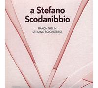 Hakon Thelin / Stefano Scodanibbio - A Stefano Scodanibbio [Import]