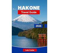 Hakone Travel Guide 2026: Discover Hot Springs, Scenic Lake Views, Mountain Trails, Local Cuisine, and Essential Tips for Your Japan Getaway