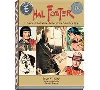 Brian M. Kane – Hal Foster : Prince des illustrateurs – Père de la bande dessinée d'aventure