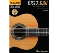 Hal Leonard Classical Guitar Method Beginner S Guide With Online Audio Learn Classical Guitar Techniques, Sight-Reading And Repertoire From Bach, Mozart And Beethoven