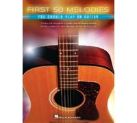 Hal Leonard Corp. First 50 Melodies You Should Play on Guitar (Poche)