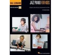 Hal Leonard Jazz Piano For Kids: A Beginner's Guide With Step-By-Step Instruction For Jazz Piano With Online Video Tutorials