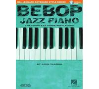 Hal Leonard Keyboard Style Series : Bebop Jazz Piano Complete Guide