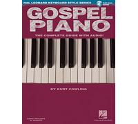 Hal Leonard Keyboard Style Series : Gospel Piano Complete Guide (Comprend un Code Audio Téléchargeable en Ligne)