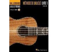 Hal Leonard Methode De Ukulele, Livre 1