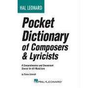 Hal Leonard Pocket Dictionary Of Composers & Lyricists