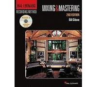 Hal Leonard Recording Method Book 6: Mixing & Mastering