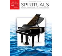 Hal Leonard Spirituals John Thompson Recital Series Intermediate to Advanced Level Piano