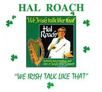 Hal Roach - We Irish Talk Like That [Import]