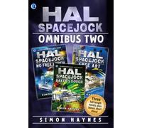 Hal Spacejock Omnibus Two: Hal Spacejock books 4-6, plus Framed