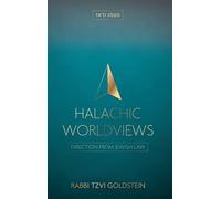 Halachic Worldviews: Directions from Jewish Law