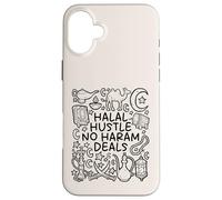 Halal Hustle - No Haram Deals - Succès éthique Coque pour iPhone 16 Plus