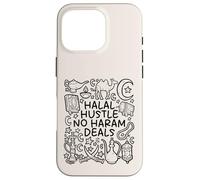 Halal Hustle - No Haram Deals - Succès éthique Coque pour iPhone 16 Pro