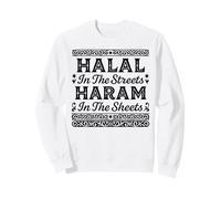 Halal in The Streets Haram in The Sheets Funny Musulman Islam Sweatshirt