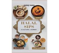 Halal Sips, Zero-Proof Pairings: The Ultimate Guide To Flavorful Non-Alcoholic Dining: 2 (Halal Sips: Non-Alcoholic Beverages, Food Pairings & Entertaining And Hosting)