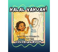 Halal YAHUAH!: Seven Forms Of Praise To The Most High!