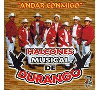 Halcones Musical De Durango 'Andar Conmigo"