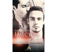 Halcyon Days, ou l'illusion d'un Songe: Roman gay