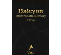Halcyon: Underneath Memory | Vol. 1