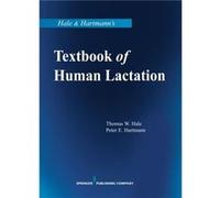 Hale amp Hartmanns Textbook of Human Lactation - Hartmann Peter E. PhD - Springer Publishing Co Inc - Livre en Anglais - Paperback Hartmann Peter E. PhDHartmann Peter E. PhD (Auteur)