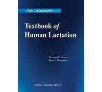 Hale & Hartmann's Textbook Of Human Lactation