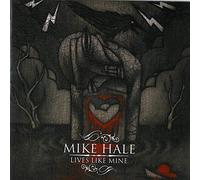 Hale, Mike - Lives Like Mine