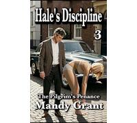 Hale’s Discipline 3: The Pilgrim's Penance: Five women. One city of penance. One master whose firm hand forgives all