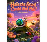 Hale the Snail Could Not Fail: a thrilling garden adventure in this delightful rhyming story for ages 5-7! Hale is slow, steady, and determined, and today he sets out to conquer a giant hill