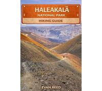 Haleakalā National Park Hiking Guide: "“Scenic Summit Trails, Volcanic Landscapes, and Essential Route Planning”