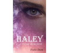 Haley: 2 - L'enfant de la forêt