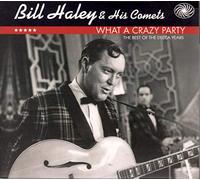 Haley B. & His Comet - What a Crazy Party [Import]