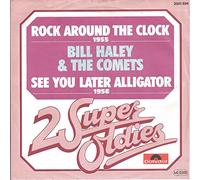 HALEY, Bill & COMETS - Rock around the clock / See you later Alligator (2 Super Oldies) / 2001 894