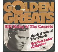 HALEY, Bill & COMETS - Rock around the clock / See you later alligator (Golden Greats) / 2135006
