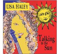 Haley, Lisa - Talking to The Sun