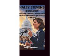 Haley Stevens Biography: Shaping America’s Future: One Woman’s Path Through Politics and Policy