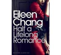 Half a lifelong romance Eileen Chang (Auteur)