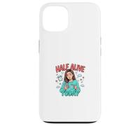 Half Alive Today Funny Fatied Mood Design Coque pour iPhone 13