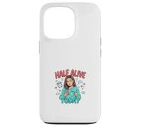 Half Alive Today Funny Fatied Mood Design Coque pour iPhone 13 Pro