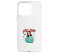 Half Alive Today Funny Fatied Mood Design Coque pour iPhone 15 Pro Max