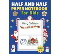 Half and Half Paper Notebook for Kids Ages 4-7: Top of Page is Lined for Writing, and Bottom Part is Blank for Drawing. Perfect for Story Telling and Illustration. Great Gift.