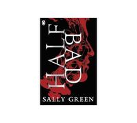 Half bad - Sally Green - Penguin Group - Poche - Roman adolescent dès 13 ans