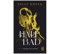 Half Bad - Tome 1 - Traque Blanche
