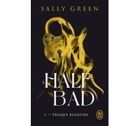 Half Bad (Tome 1) - Traque blanche - Sally Green - J'ai Lu - ebook (ePub) - Roman