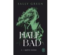 Half Bad - Tome 3 - Quête Noire