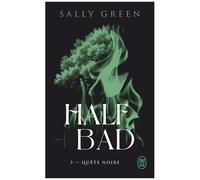 Half Bad - Tome 3 - Quête Noire
